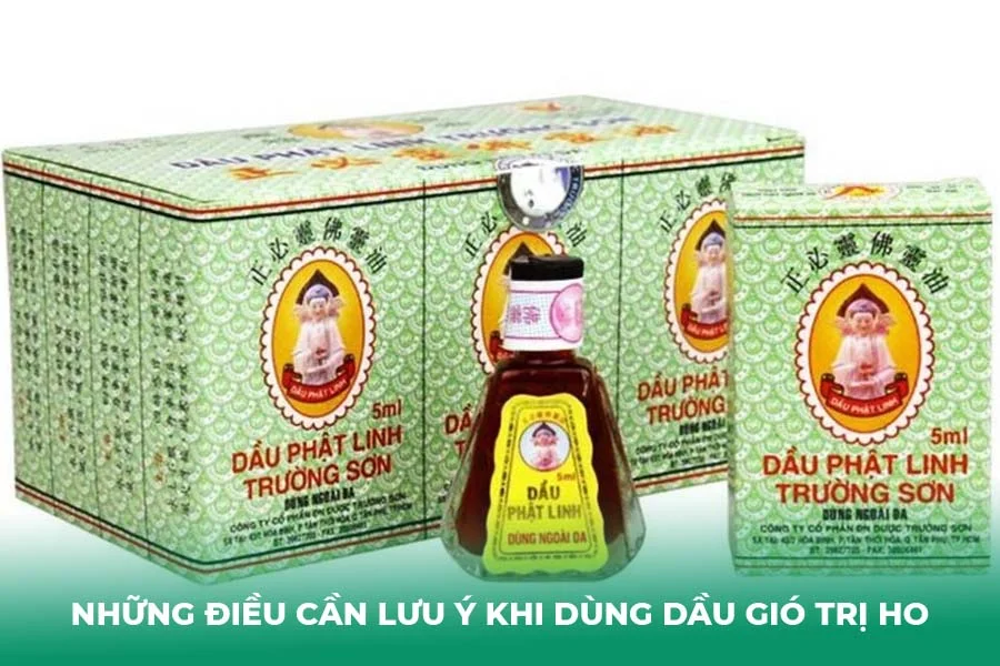 Những điều cần lưu ý khi dùng dầu gió trị ho