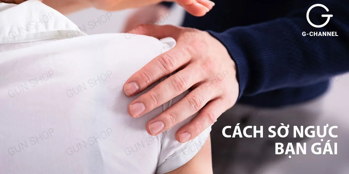 Tuyệt chiêu giúp bạn sờ vòng 1 của người yêu “phê” cực đỉnh (2)